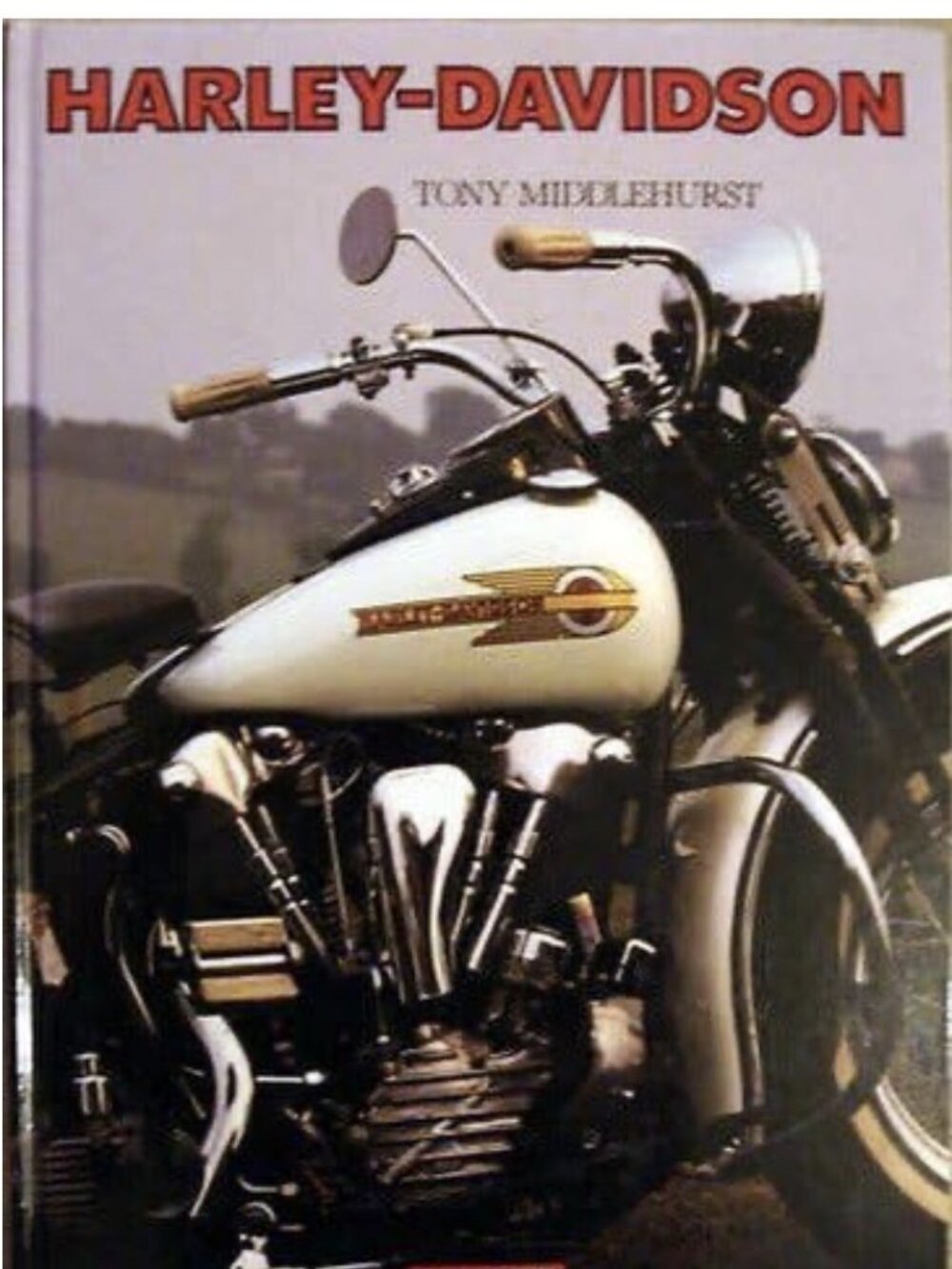 Vintage Harley-Davidson Hardcover Book By Tony Middlehurst, Pub 1992